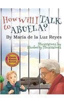 How Will I Talk to Abuela?