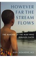 However Far The Stream Flows
