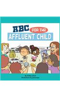 ABC for the Affluent Child