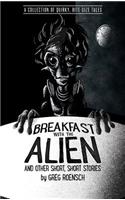Breakfast with the Alien and Other Short, Short Stories