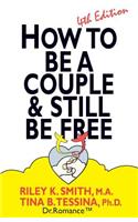 How to Be A Couple & Still Be Free