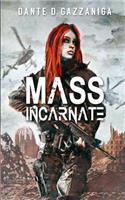 Mass Incarnate