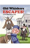 Old Whiskers Escapes!