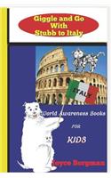 Giggle and Go With Stubb to Italy