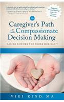 Caregiver's Path to Compassionate Decision Making