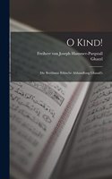 O Kind!