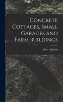 Concrete Cottages, Small Garages and Farm Buildings