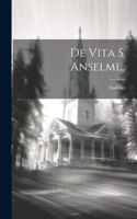 De Vita S. Anselmi...