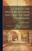 Guide to the White Mountains and Lakes of New Hampshire