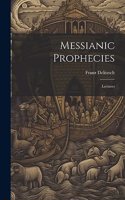 Messianic Prophecies