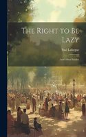 Right to Be Lazy