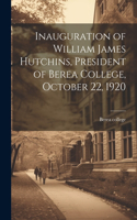 Inauguration of William James Hutchins, President of Berea College, October 22, 1920