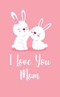 I Love You Mom