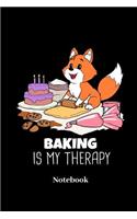 Baking Is My Therapy Notebook