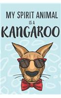 My Spirit Animal Is A Kangaroo: Cute Kangaroos Lovers Journal / Notebook / Diary / Birthday Gift (6x9 - 110 Blank Lined Pages)