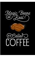 Magic Beans Are Real It's Called Coffee