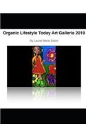 Organic Lifestyle Today Fine Art 2019