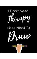 I Just Need To Draw
