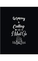 Germany Is Calling & I Must Go