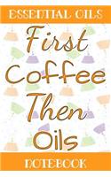 Essential Oils Notebook: Blank Recipe Journal with Inventory Track, Wish List, Favorites, Ratings and More