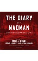 Diary of a Madman, and Other Russian Sketches