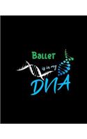 Ballet Is In My DNA