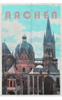 Aachen: Spa City Germany Cathedral Planner Calendar Organizer Daily Weekly Monthly [Year Below]