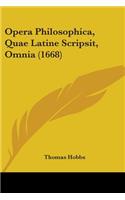 Opera Philosophica, Quae Latine Scripsit, Omnia (1668)