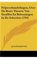 Prijsverhandelingen, Over De Beste Theorie Van Straffen En Belooningen In De Schoolen (1794)