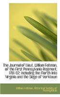 Journal of Lieut. William Feltman, of the First Pennsylvania Regiment, 1781-82: Including the Ma