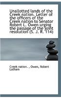 Unallotted Lands of the Creek Nation. Letter of the Officers of the Creek Nation to Senator Robert L