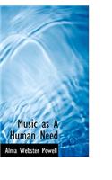 Music as a Human Need