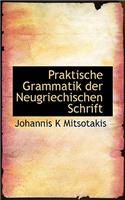 Praktische Grammatik Der Neugriechischen Schrift