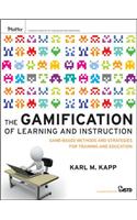 The Gamification of Learning and Instruction: Game-based Methods and Strategies for Training and Education
