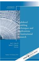 Multilevel Modeling Techniques and Applications in Institutional Research: New Directions in Institutional Research, Number 154(J-B IR Single Issue Institutional Research)