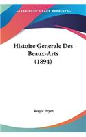 Histoire Generale Des Beaux-Arts (1894)