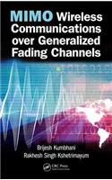 Mimo Wireless Communications Over Generalized Fading Channels