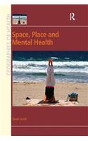 Space, Place and Mental Health