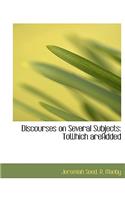 Discourses on Several Subjects