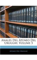 Anales Del Ateneo Del Uruguay, Volume 5