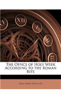 The Office of Holy Week According to the Roman Rite