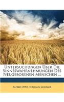 Untersuchungen Uber Die Sinneswahrnehmungen Des Neugeborenen Menschen ...