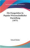 Die Dungerlehre in Popular-Wissenschaftlicher Darstellung (1875)