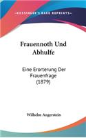 Frauennoth Und Abhulfe