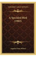 Speckled Bird (1902) a Speckled Bird (1902)