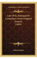 Life Of St. Edmund Of Canterbury From Original Sources (1893)
