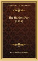 Hardest Part (1918)