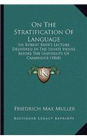 On the Stratification of Language: Sir Robert Rede's Lecture, Delivered in the Senate House Before the University of Cambridge (1868)