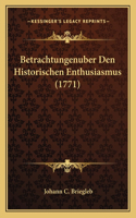 Betrachtungenuber Den Historischen Enthusiasmus (1771)