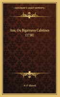 Ana, Ou Bigarrures Calotines (1730)